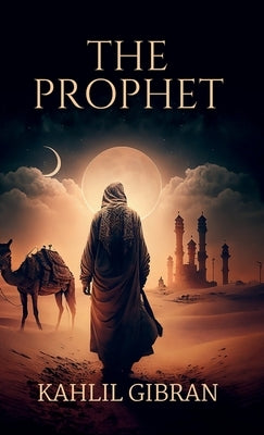 The Prophet by Gibran, Kahlil