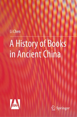 A History of Books in Ancient China by Chen, Li