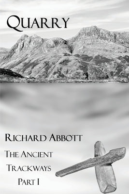 Quarry: The Ancient Trackways, Part I by Abbott, Richard Bruce