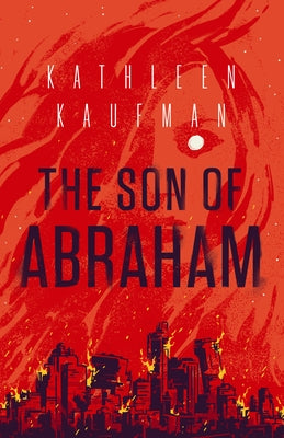 The Son of Abraham by Kaufman, Kathleen