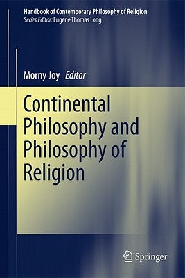 Continental Philosophy and Philosophy of Religion by Joy, Morny