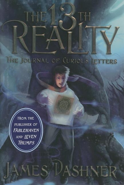 The 13th Reality, Book 1: The Journal of Curious Letters by Dashner, James