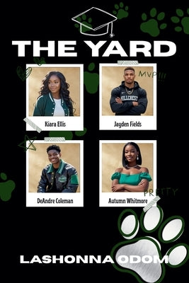 The Yard by Odom, Lashonna