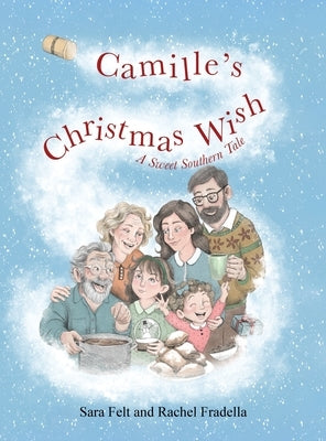 Camille's Christmas Wish: A Sweet Southern Tale by Felt, Sara