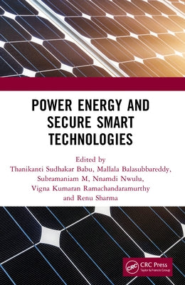 Power Energy and Secure Smart Technologies by Babu, Thanikanti Sudhakar
