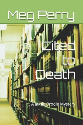 Cited to Death: A Jamie Brodie Mystery by Perry, Meg