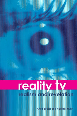 Reality TV: Realism and Revelation by Biressi, Anita