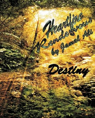 Heartfire Rendezvous: Destiny by Ali, Jamal