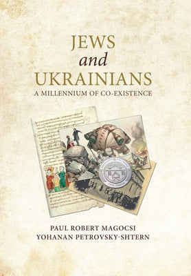 Jews and Ukrainians: A Millennium of Co-Existence by Magocsi, Paul Robert