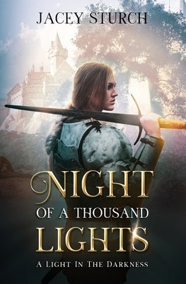 Night of a Thousand Lights: A Light In The Darkness by Sturch, Jacey