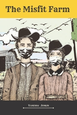 The Misfit Farm by Junkin, Vanessa