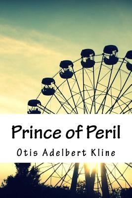 Prince of Peril by Kline, Otis Adelbert
