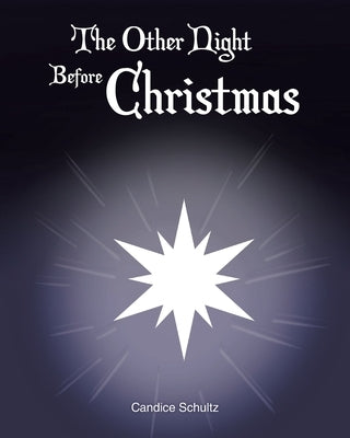 The Other Night Before Christmas by Schultz, Candice