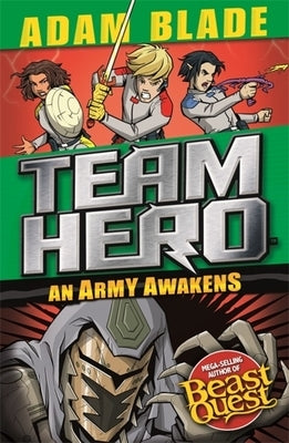 Team Hero: An Army Awakens: Series 4 Book 4 by Blade, Adam