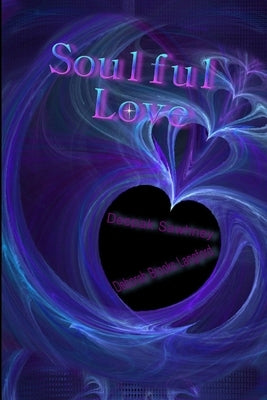 Soulful Love by &. Deepak Sawhney, Deborah Brooks Langfo