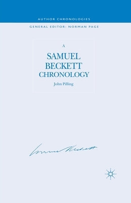 A Samuel Beckett Chronology by Pilling, J.