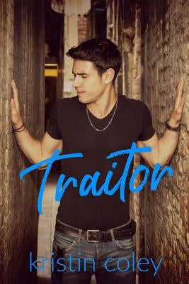 Traitor by Coley, Kristin