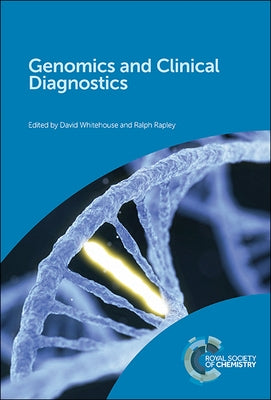 Genomics and Clinical Diagnostics by Whitehouse, David