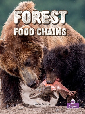 Forest Food Chains by Kalman, Bobbie