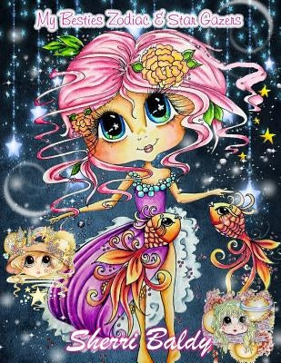 Sherri Baldy My-Besties Zodiac and Star Gazers Coloring Book by Baldy, Sherri Ann