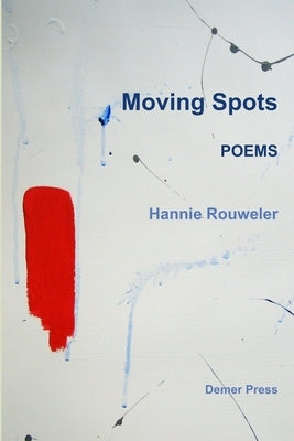 Moving Spots by Rouweler, Hannie