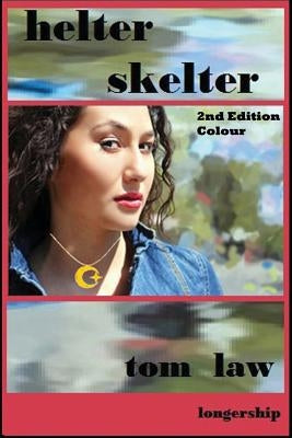 Helter Skelter 2nd Edition Colour by Law, Tom