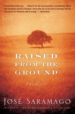 Raised from the Ground by Saramago, José