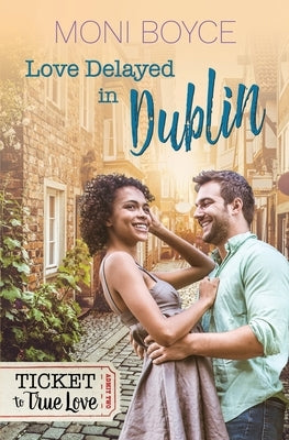Love Delayed In Dublin by Boyce, Moni