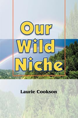 Our Wild Niche by Cookson, Laurie