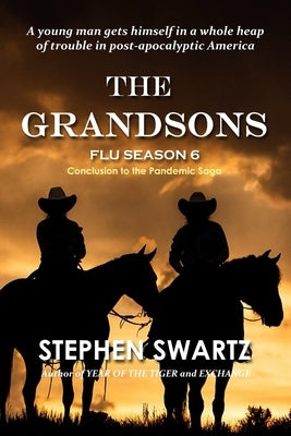 Flu Season 6: The Grandsons by Swartz, Stephen