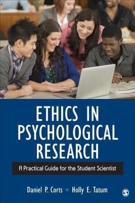 Ethics in Psychological Research: A Practical Guide for the Student Scientist by Corts, Daniel P.