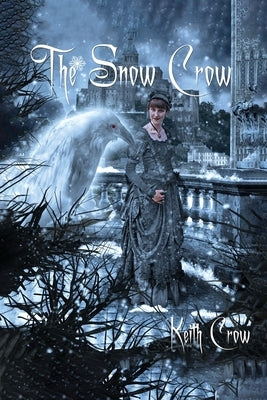 The Snow Crow by Crow, Keith
