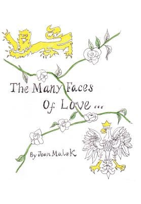 The Many Faces of Love by Malek, Joan