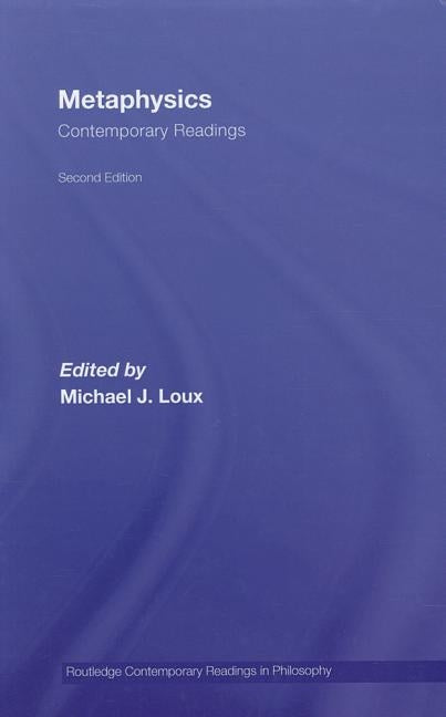 Metaphysics: Contemporary Readings: 2nd Edition by Loux, Michael