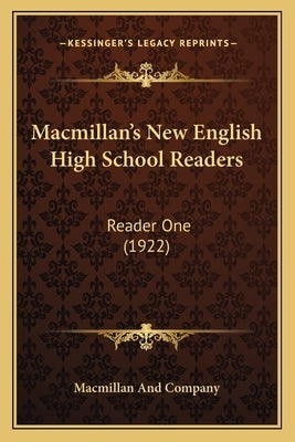 Macmillan's New English High School Readers: Reader One (1922) by MacMillan and Company