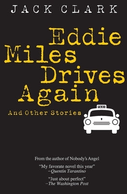 EDDIE MILES DRIVES AGAIN & other stories by Clark, Jack
