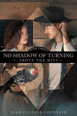 No Shadow of Turning Above the Mist by Fountain, Joan Cullins