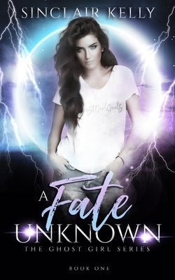 A Fate Unknown: A PNR, Why Choose Novel by Kelly, Sinclair