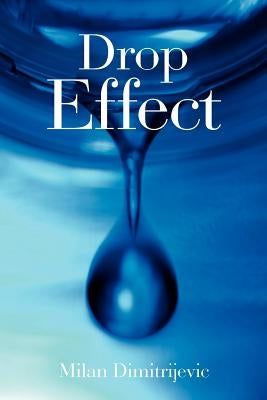 Drop Effect by Dimitrijevic, Milan