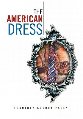 The American Dress by Condry-Paulk, Dorothea
