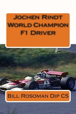 Jochen Rindt World Champion F1 Driver by Rosoman Dip Cs, Bill