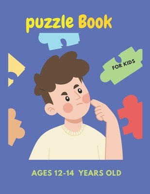 puzzle book for kids ages 12-14 years old by Iyad, Fatima Zahrae