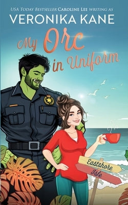 My Orc in Uniform by Kane, Veronika