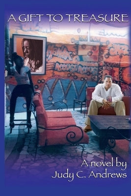 A Gift To Treasure by Andrews, Judy C.