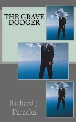 The Grave Dodger by Paracka, Richard J.