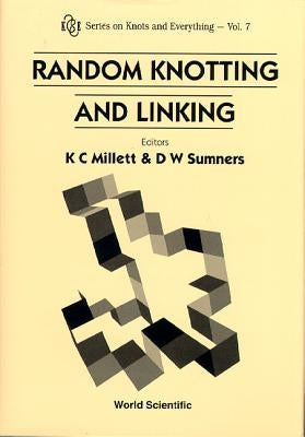 Random Knotting and Linking by Millett, Kenneth C.