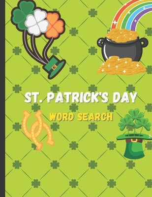 St. Patrick's Day Word Search: 56 Pages of St. Patrick's Day Word Search Puzzles, Large Print 8.5x11 by Publications, Albert Dotson