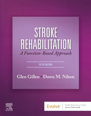 Stroke Rehabilitation: A Function-Based Approach by Gillen, Glen
