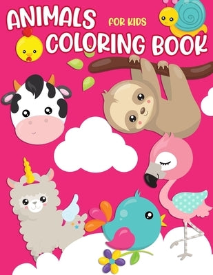 Animals Coloring Book for Kids: 30 Coloring Pages for Toddlers Bird Dog Fish Frog Sloth and More by Terry, Yolanda