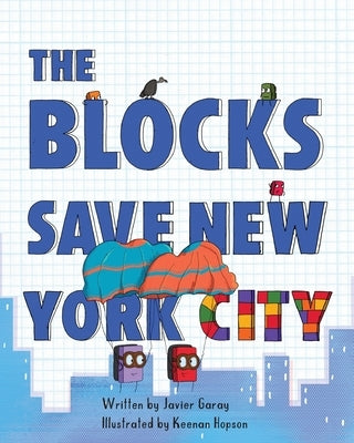 The Blocks Save New York City by Garay, Javier